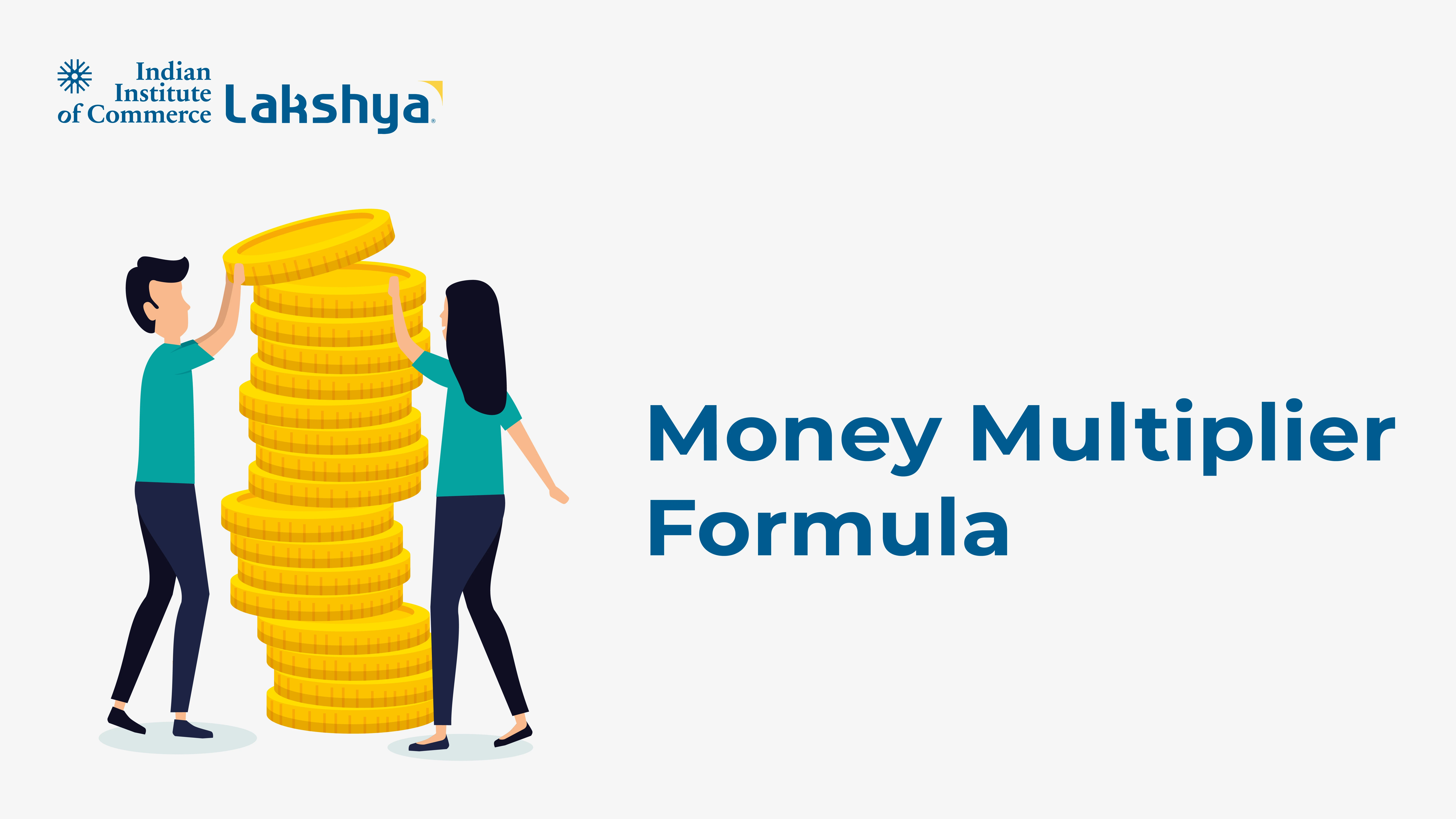 Money Multiplier Formula- Solved Example & Importance